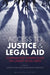 Access to Justice and Legal Aid by Asher Flynn