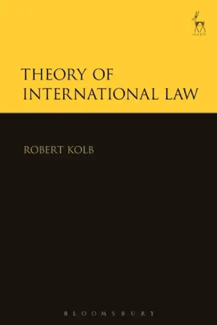 Theory of International Law by Robert Kolb