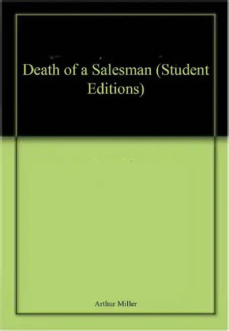 Death of a Salesman by Arthur Miller