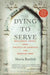 Dying To Serve by Maria Rashid