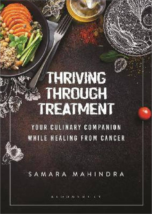 Thriving Through Treatment by Samara Mahindra