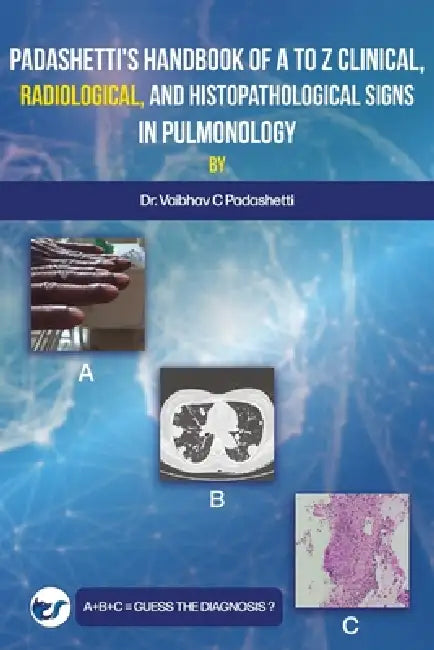 Padashetti's Textbook on A to Z Signs in Pulmonology by Vaibhav C. Padashetti