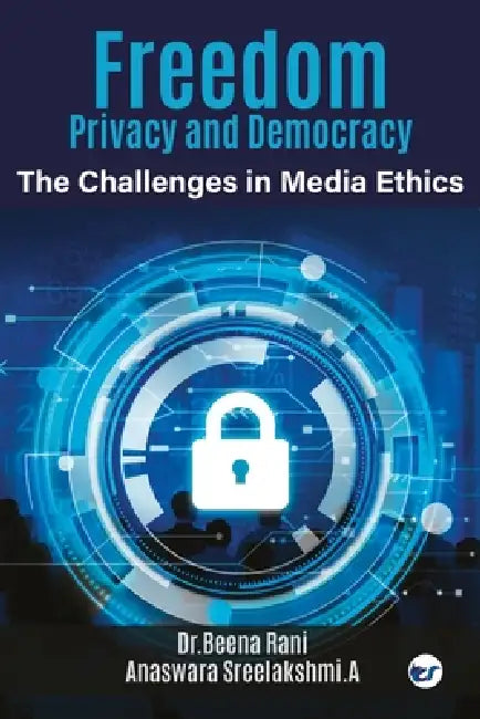 Freedom, Privacy and Democracy by Dr Beena Rani, Sreelakshmi a. Anaswara