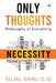 Only Thoughts: Philosophy of Everything by Sujal Sahu