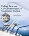 Fishing Gear and Craft Technologies for Sustainable Fishing  by Latha Shenoy