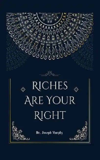 Riches Are Your Right by Murphy