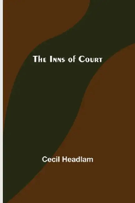 The Inns of Court by Cecil Headlam