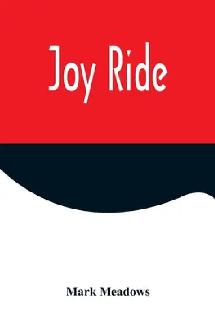 Joy Ride by Mark Meadows