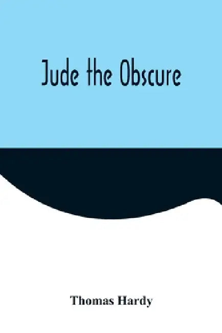 Jude the Obscure by Thomas Hardy