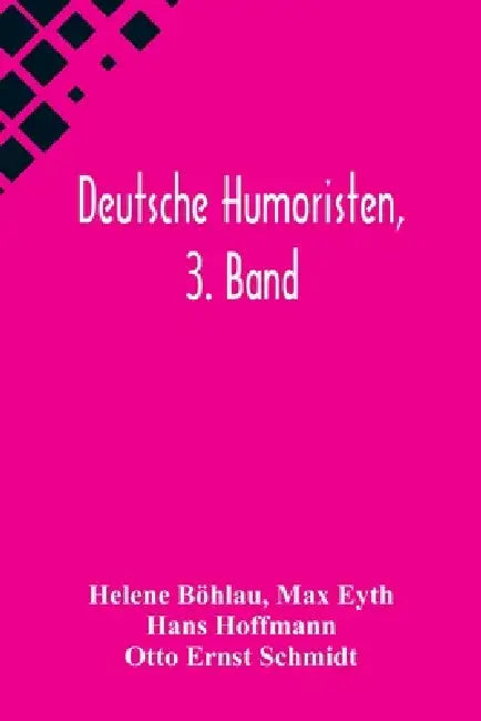 Deutsche Humoristen, 3. Band by Helene Böhlau, Max Eyth