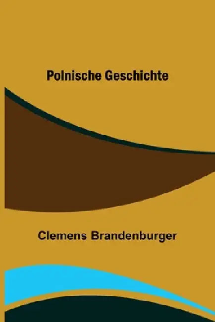 Polnische Geschichte by Clemens Brandenburger