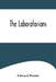 The Laboratorians by Edward Peattie