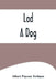 Lad: A Dog by Albert Payson Terhune