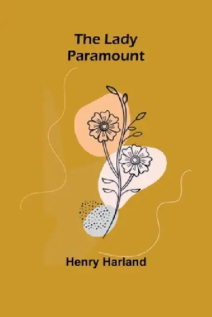 The Lady Paramount by Henry Harland