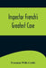 Inspector French's Greatest Case by Freeman Wills Crofts