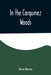 In the Carquinez Woods by Bret Harte