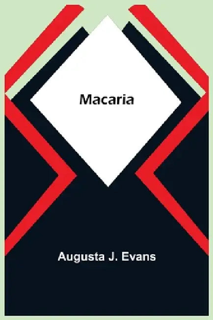 Macaria by Augusta J. Evans