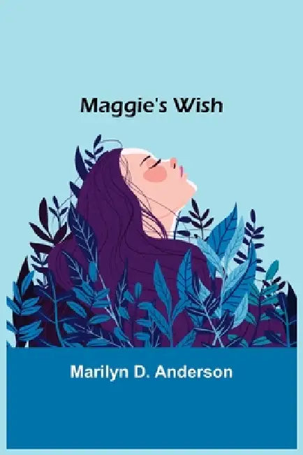 Maggie's Wish by Marilyn D. Anderson