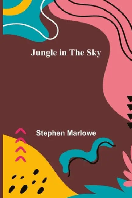 Jungle in the Sky by Stephen Marlowe