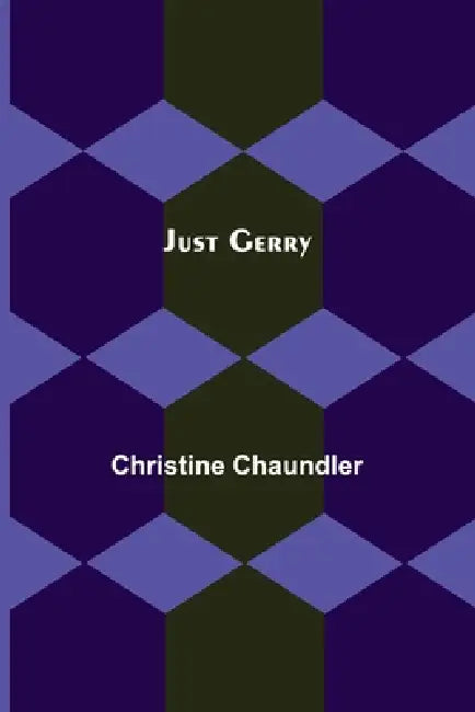 Just Gerry by Christine Chaundler