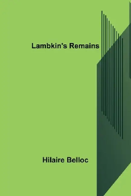 Lambkin's Remains by Hilaire Belloc