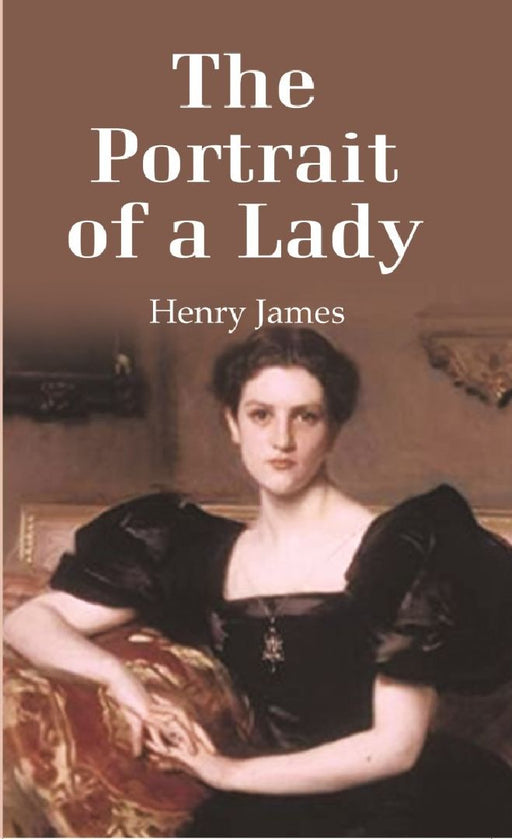 The Portrait of A Lady by Henry James