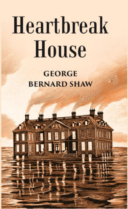 Heartbreak House by George Bernard Shaw