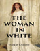 The Woman In White by Wilkie Collins