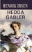 Hedda Gabler by Henrik Ibsen