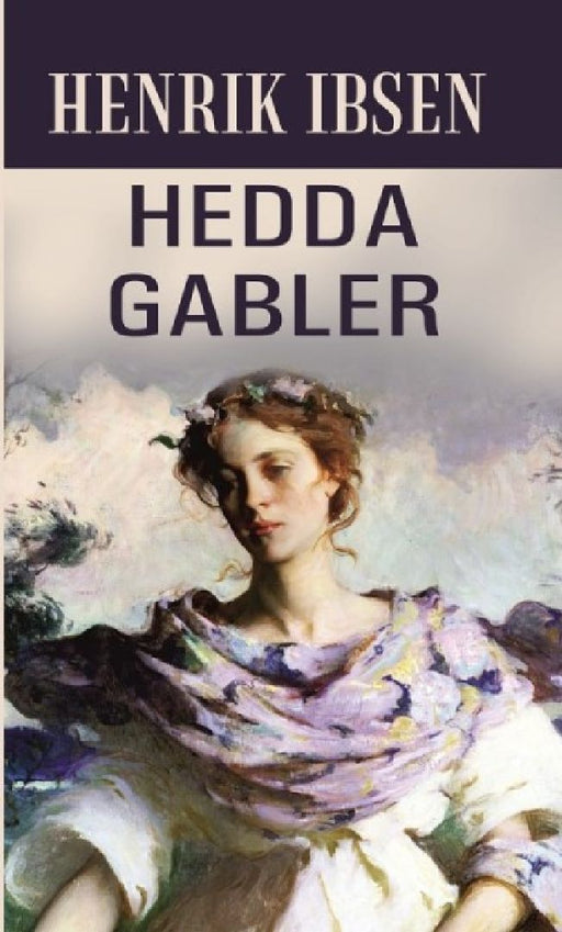 Hedda Gabler by Henrik Ibsen