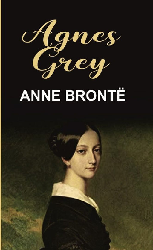 Agnes Grey by Anne Brontë