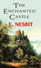 The Enchanted Castle by E. Nesbit