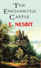 The Enchanted Castle by E. Nesbit