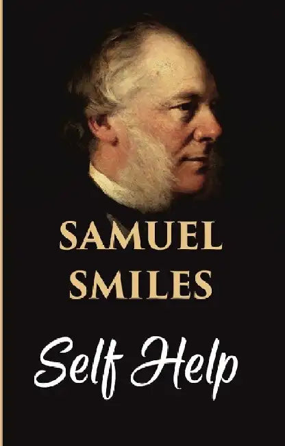Self Help by Samuel Smiles
