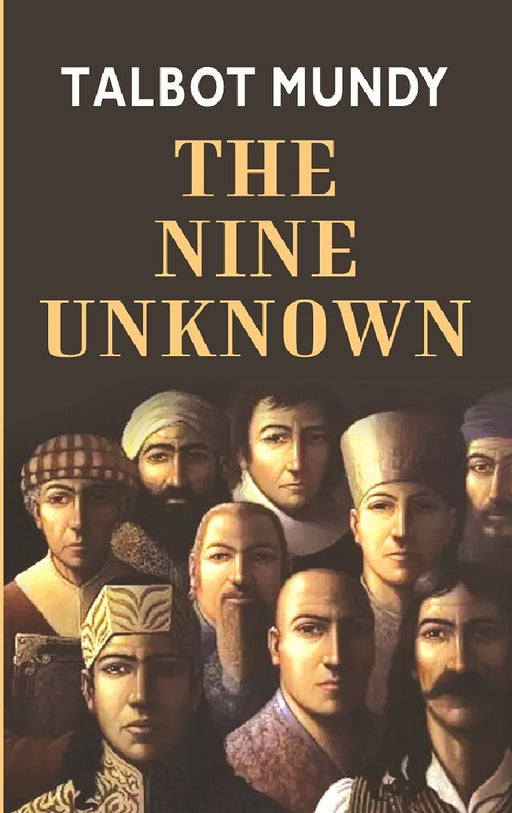 The Nine Unknown by Talbot Mundy
