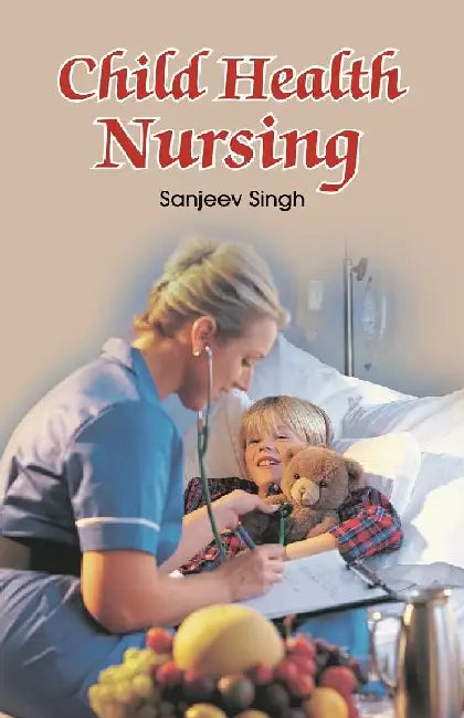 Child Health Nursing by Sanjeev Singh