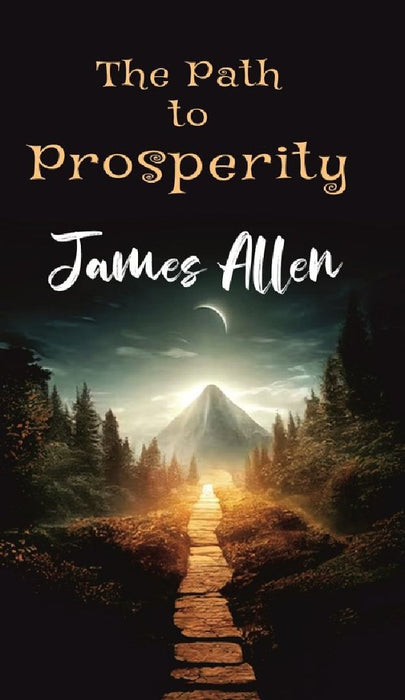 The Path To Prosperity by James Allen