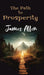 The Path To Prosperity by James Allen