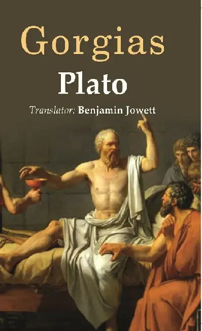 Gorgias by Plato, Translator Benjamin Jowett