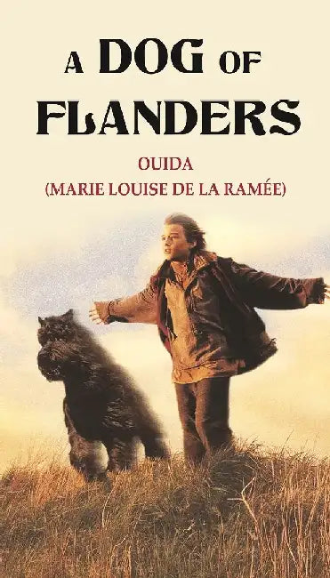 A Dog of Flanders by Ouida(Marie Louise de la RamÃ©e)