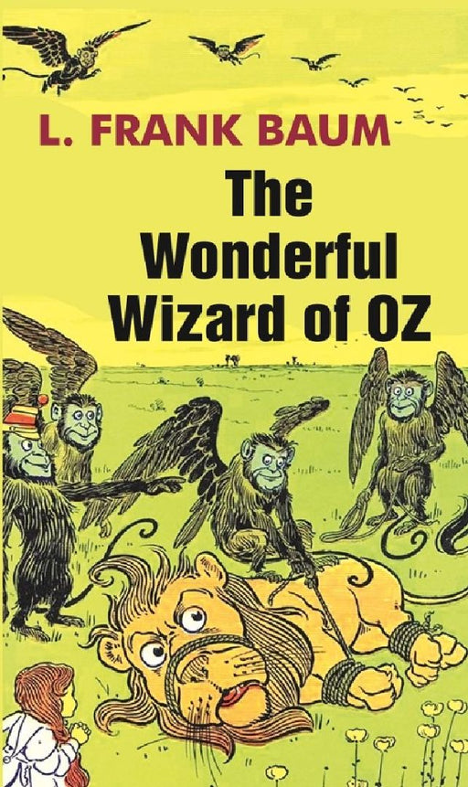 The Wonderful Wizard of Oz by L. Frank Baum