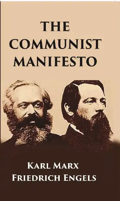 The Communist Manifesto by Karl Marx & Frederick Engels