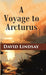 A Voyage To Arcturus by David Lindsay