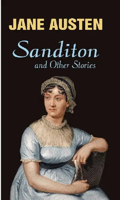 Sanditon and Other Stories by Jane Austen