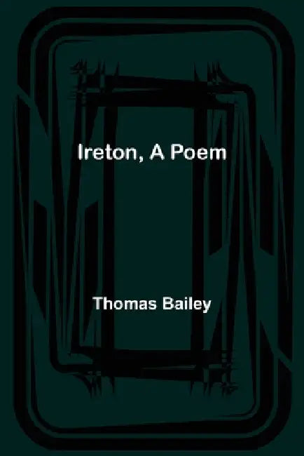 Ireton, A Poem by Thomas Bailey