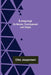 Language: Its Nature, Development and Origin by Otto Jespersen