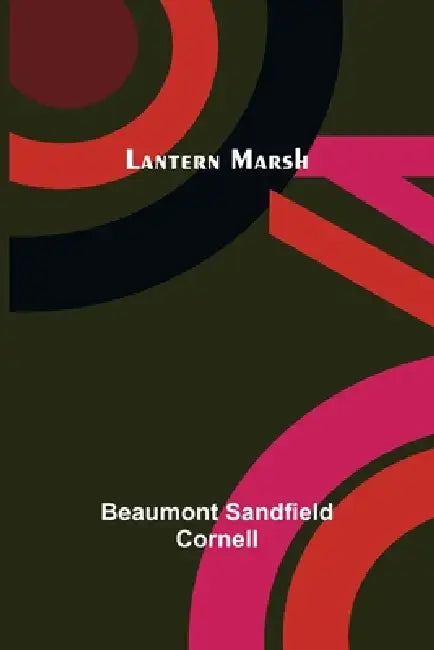 Lantern Marsh by Beaumont Sandfield Cornell