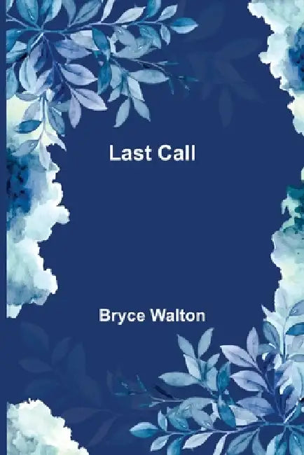 Last Call by Bryce Walton