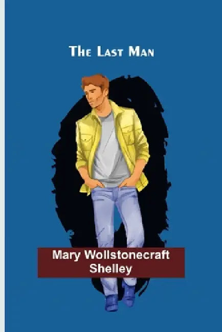 The Last Man by Mary Wollstonecraft