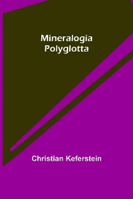 Mineralogia Polyglotta by Christian Keferstein